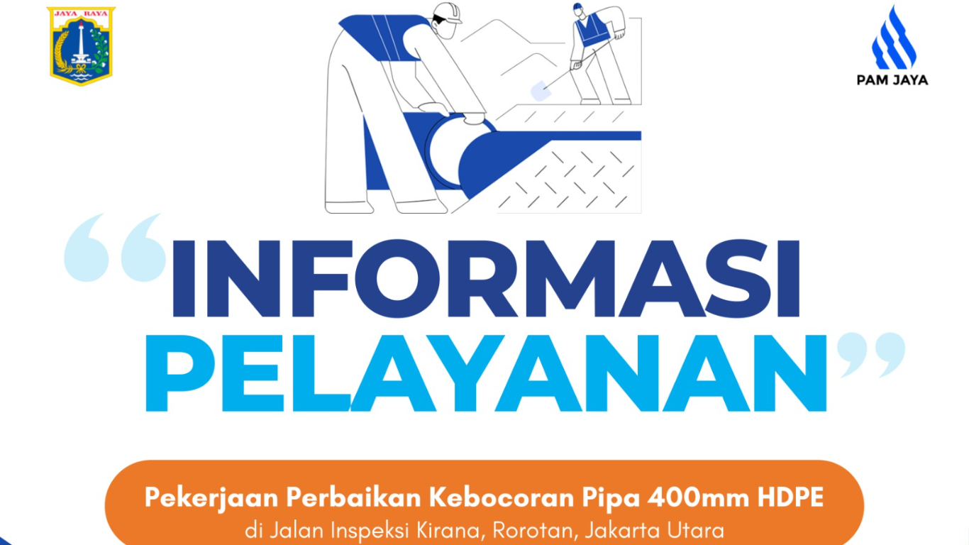 informasi-peningkatan-pelayanan-pekerjaan-perbaikan-kebocoran-pipa-400-mm-jalan-inspeksi-kirana-rorotan-jakarta-utara-jP5m1