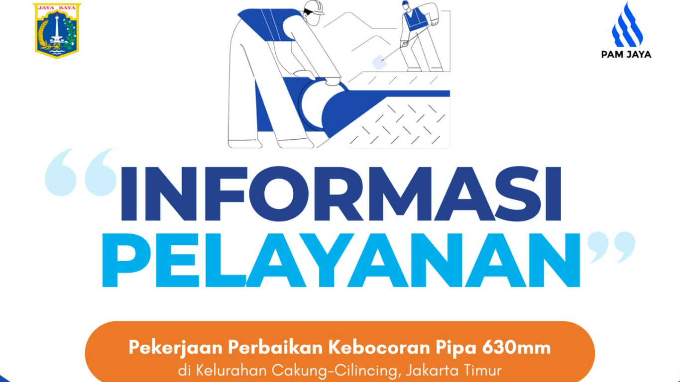 informasi-peningkatan-pelayanan-perbaikan-kebocoran-pipa-630-mm-di-kelurahan-cakung-cilincing-jakarta-timur-9XZvA